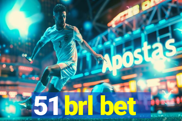 51 brl bet